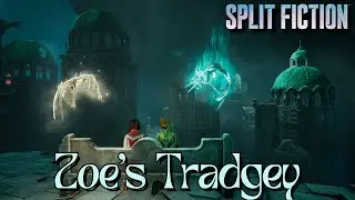 Zoe's Tragedy | Split Fiction Ep. 14