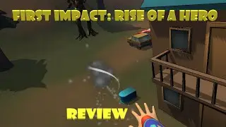 First Impact: Rise of a Hero VR Review & Gameplay - Another VR Early Access Failure