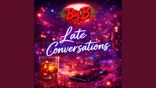 Late Conversations