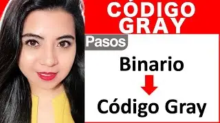CONVERSIÓN de BINARIO a CÓDIGO GRAY - Ejercicio #1