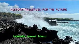 Saving History for Future Generations:  Hawaii Island/Big Island
