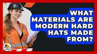What Materials Are Modern Hard Hats Made From? - Construction Jobs