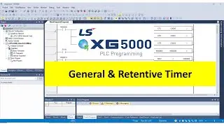 LS PLC Programming | General & Retentive Timer | XG5000 Tutorial in Bangla