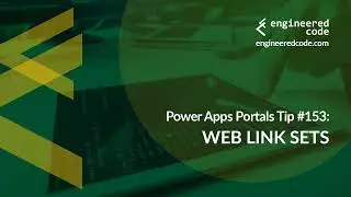 Power Apps Portals Tip #153 - Web Link Sets - Engineered Code