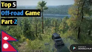 Top 5 best off road games Part-2 In Nepali !!