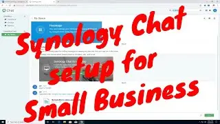 Synology Chat — настройка для малого бизнеса. Часть 3