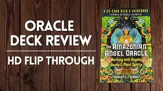 The Amazonian Angel Oracle Cards | Working with Angels, Devas, and Plant Spirits | HD Flip Through