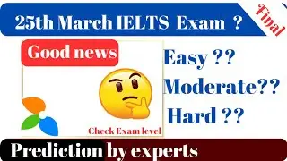 25th March IELTS Exam Prediction 2023.