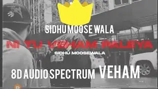 SIDHU MOOSE WALA | veham | 8d audio spectrum|