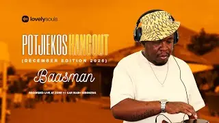 BaasMan | Lovely Souls x Potjiekos Hangout #25 #lovelysouls #Soulfulhouse