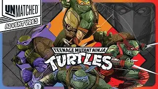 Unmatched Adventures: Teenage Mutant Ninja Turtles Unboxing &mdash; Kickstarter Edition Board Game