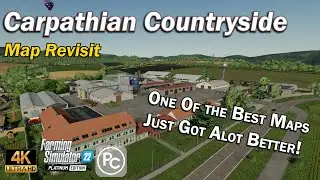 Carpathian Countryside | Map Revisit | Farming Simulator 22