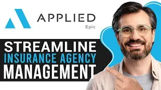 Applied Epic Tutorial 2026 | How to Streamline Insurance Agency Management