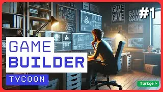 Game Builder Tycoon | Oyun Geliştiricisi Olma Maceramız!