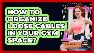 How To Organize Loose Cables In Your Gym Space?