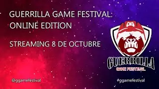 Guerrilla Game Festival: Digital Edition - 8 de octubre
