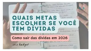 🚩COMO definir METAS FINANCEIRAS para conseguir SAIR das DÍVIDAS em 2026