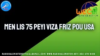 MEN LIS 75 PEYI VIZA FRIZ POU YO ANTRE USA AK REZON YO TOU