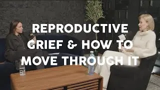 Reproductive Grief and How to Move Through it with Dr. Molly Burrets