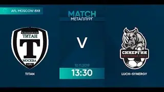 AFL19. Russia. National League. Day 19. Titan - Luch-Synergy.