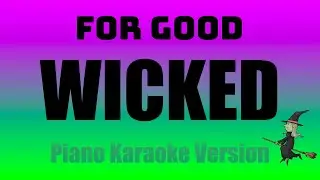Wicked - For Good (Piano Karaoke)