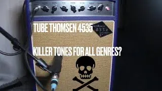 Killer Tone for all genres? &ndash; Tube Thomsen 4535 (