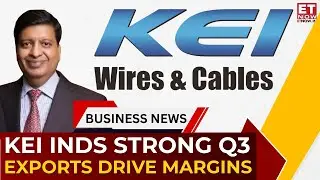 KEI Industries Q3: Bets Big on Exports! Margins Hold Firm Despite Copper at Record Highs | ET Now