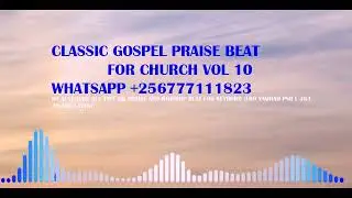 CLASSIC GOSPEL PRAISE BEAT FOR CHURCH VOL 10 @inspirewithpastormoses