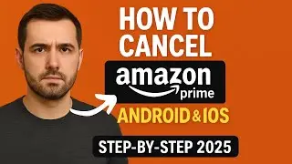 How to Cancel Amazon Prime on Android & iOS (Step-by-Step 2025)