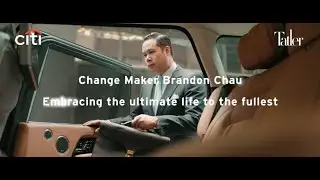 Citi ULTIMA. Change Maker Brandon Chau embracing the ultimate life to the fullest.