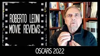 🏆🏆🏆 OSCAR 2022 🏆🏆🏆 - videorecensione di Roberto Leoni [Eng sub coming soon]