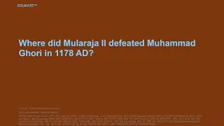 Where did Mularaja II defeated Muhammad Ghori in 1178 AD?