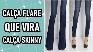 Transforme calça flare em calça skinny