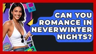Can You Romance In Neverwinter Nights? - I'm a 2000s Baby