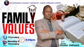 Family Values by Bishop Elisha Odhoch - Deliverance Church Carwash Kisumu 9th June 2025