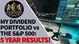 My Dividend Portfolio vs the SP500: 5 Year Results!