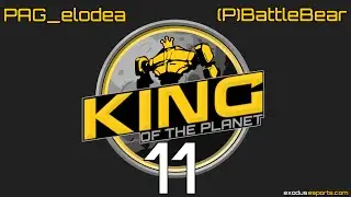 King Of The Planet 11 Trailer | PAG_Elodea Vs (P)Battlebear