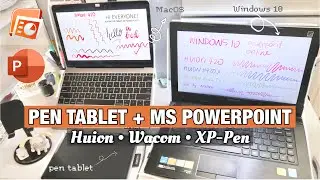 Pen Tablet Battle on MacOS Powerpoint vs Windows 10 Powerpoint (Huion/XP Pen/Wacom) ❤︎ | Emmy Lou