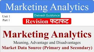 Marketing Analytics, market data source, marketing analytics dwivedi, marketing analytics advantages