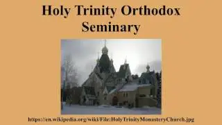 Holy Trinity Orthodox Seminary