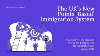 The UK&rsquo;s New &lsquo;Points-Based&rsquo; Immigration System
