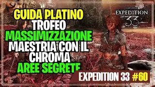Trofeo Massimizzazione e Maestria con Chroma Clair Obscur: Expedition 33 Guida Platino Completa 60