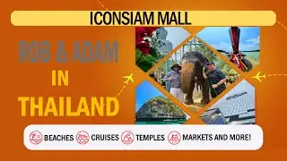 Rob & Adam in Thailand - episode 19 - IconSiam Mall in Bangkok