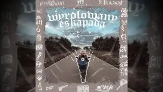 WYROLOWANY - ESKAPADA (prod. Fabri)