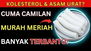 LANSIA WAJIB TAHU! Kolesterol & Asam Urat Tinggi? 9 Camilan Murah Ini Banyak Membantu!