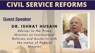 Civil Service Reforms - #PIDEWebinar by Dr Ishrat Husain