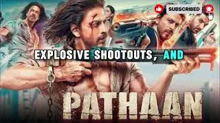 🔥 🔥 Pathaan (2023) Full Movie Story Explained in English | Shah Rukh Khan, Deepika, John 🔥