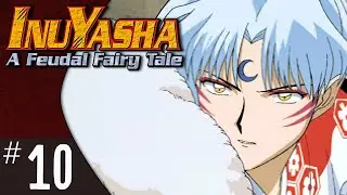 Inuyasha: A Feudal Fairy Tale (part 10) | Sesshōmaru （殺生丸）