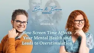 How Screen Time Affects Your Mental Health and Leads to Overstimulation