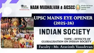 INDIAN SOCIETY | Class 2 | Effects of Globalisation on Indian Society | Mr. Aravinth Vasudevan